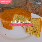 Bolo de milho sem glúten e sem lactose