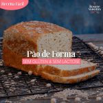 Pão de Forma sem glúten e sem lactose
